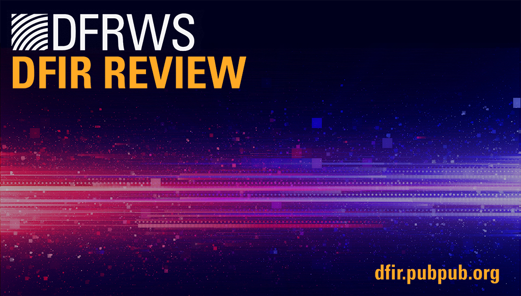 DFRWS DFIR Review -- dfir.pubpub.org